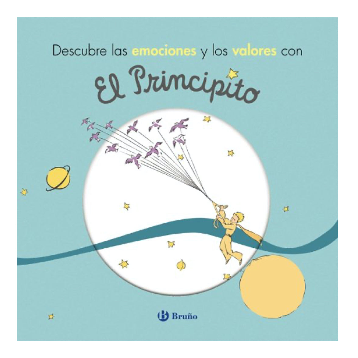 Descubre las Emociones y los Valores con El Principito - Bruño