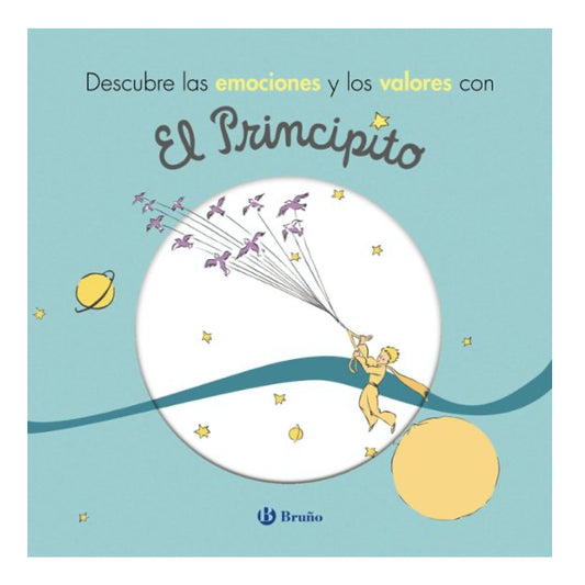 Descubre las Emociones y los Valores con El Principito - Bruño