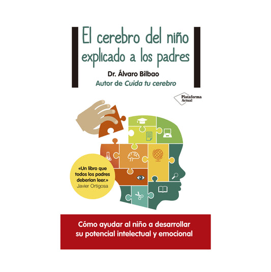 El cerebro del niño explicado a los padres - Álvaro Bilbao