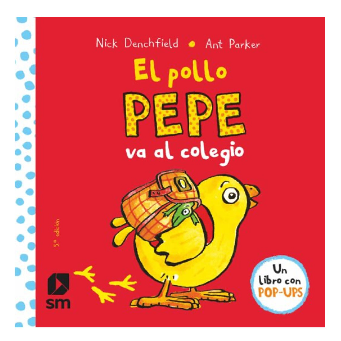 El Pollo Pepe va a la escuela - SM