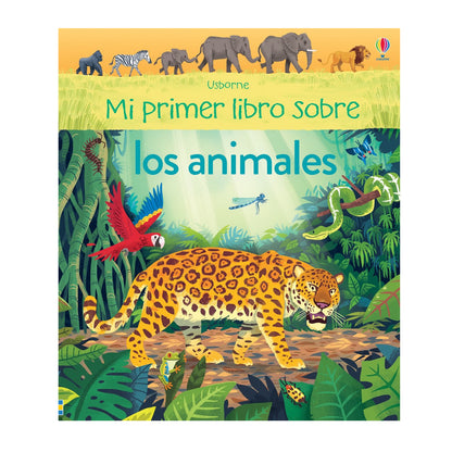 Mi primer libro sobre Los Animales - Usborne