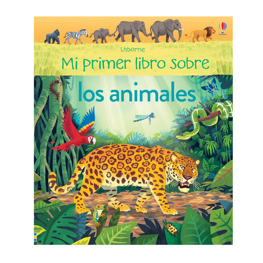Mi primer libro sobre Los Animales - Usborne