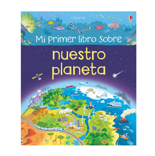Mi primer libro sobre Nuestro Planeta - Usborne