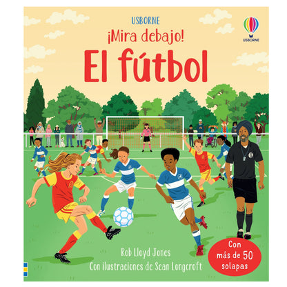 ¡Mira Debajo! El Fútbol - Usborne