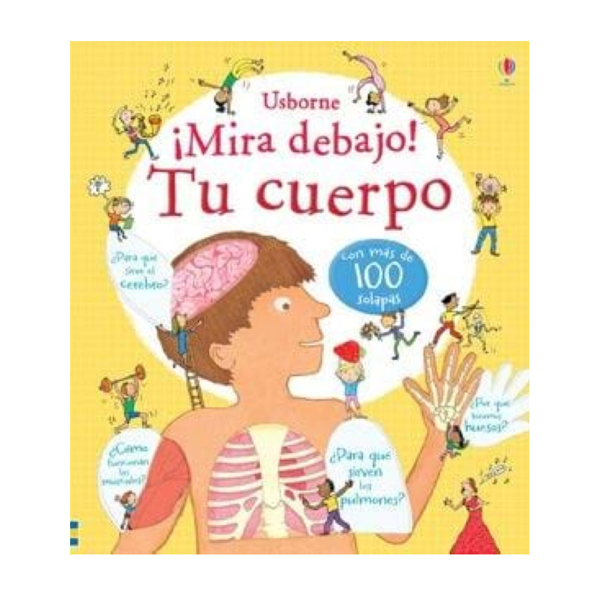 ¡Mira debajo! Tu Cuerpo - Usborne