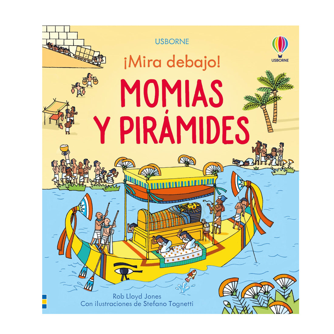 ¡Mira debajo! Momias y Pirámides - Usborne