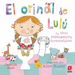 El tierno y entretenido libro El orinal de Lulú - SM está pensado para acompañar a los niños y niñas en el proceso de dejar el pañal y empezar a usar el orinal.